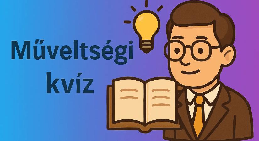 Ha mind a 4 kérdésre jól válaszolsz, te is a legműveltebb 2%-ba tartozol az országban!