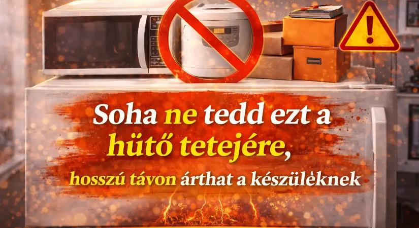 Soha ne tedd ezt a hűtő tetejére, hosszú távon árthat a készüléknek