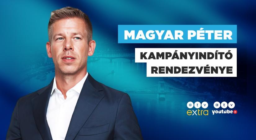 Nézze itt élőben Magyar Péter kampánynyitó beszédét