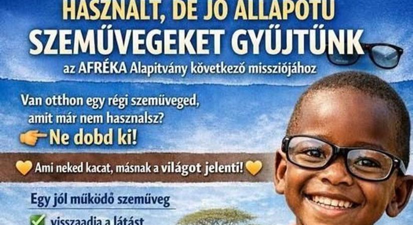 Küldd el te is! Használt szemüvegeket gyűjtenek az afrikai misszióra