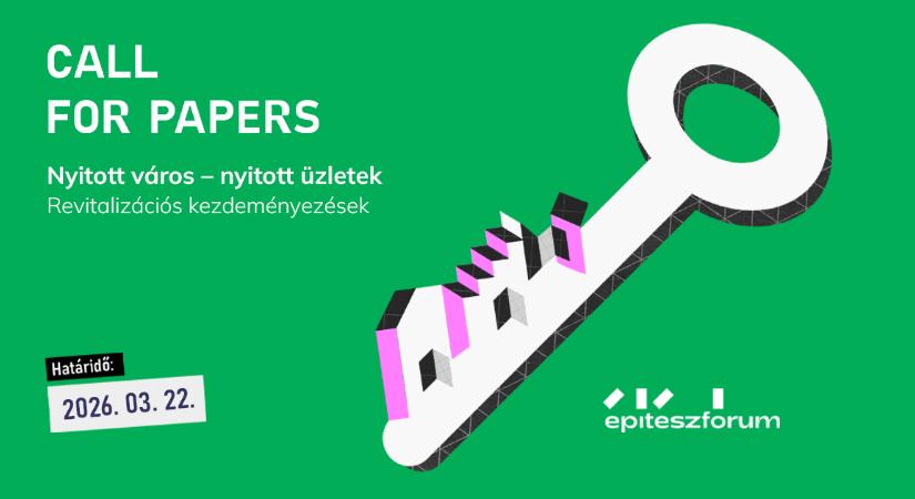 Nyitott város – nyitott üzletek. Revitalizációs kezdeményezések – Call for Papers