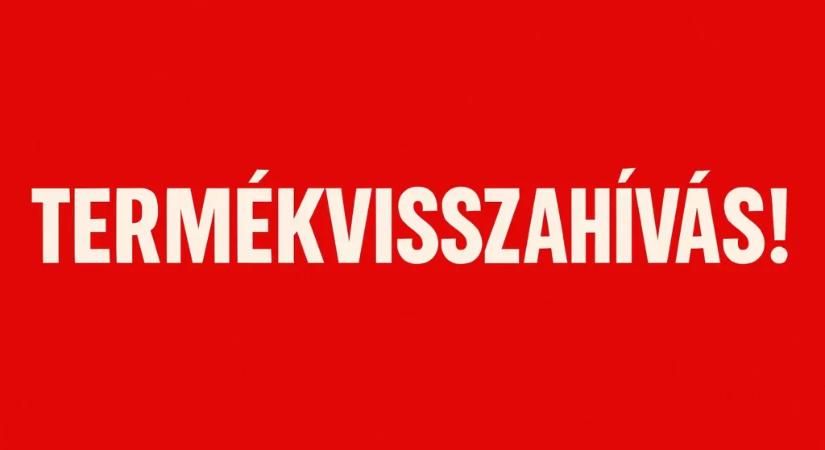 Ha ilyen terméket vásárolt, ne fogyassza el, azonnal vigye vissza