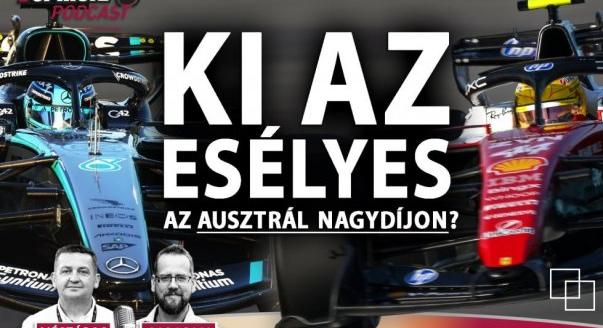 Podcast: Ki az esélyes az F1-es Ausztrál Nagydíjon?