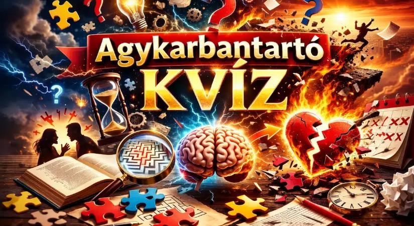 Agykarbantartó kvíz: Egy nagyon nehéz feladatsort hoztunk el ma neked. Menni fog?