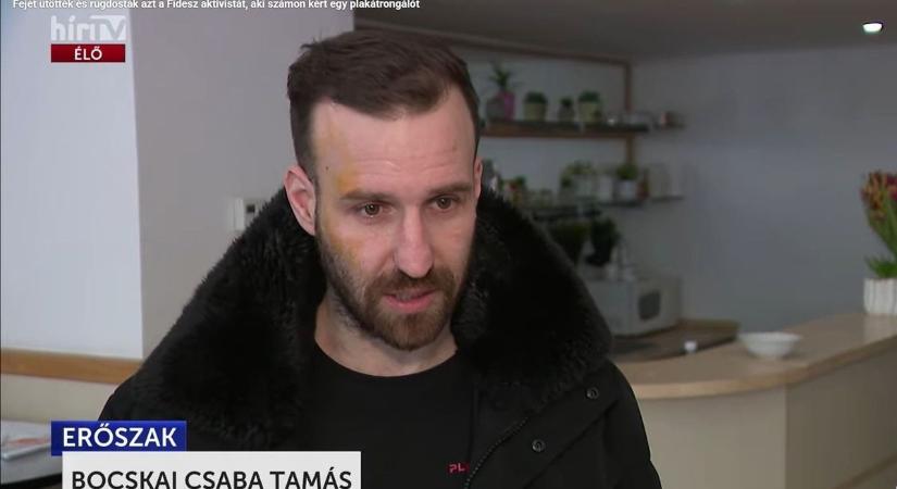Nyilatkozott a fideszes aktivista, akit durván bántalmazott egy plakátrongáló férfi