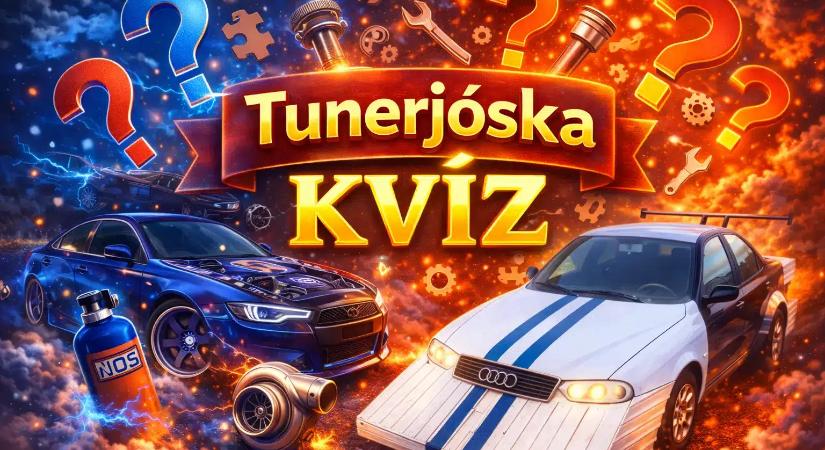 Ha ez a kvíz 5/5 lesz, te vagy a falu legnagyobb tunerjóskája!