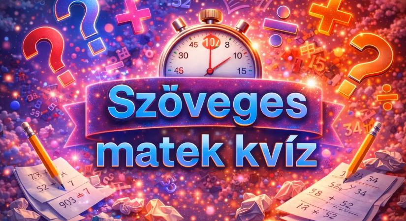 Szöveges matek feladat: Ha 10 másodperc alatt kiszámolod helyesen a feladványt, okosabb vagy, mint az átlag!