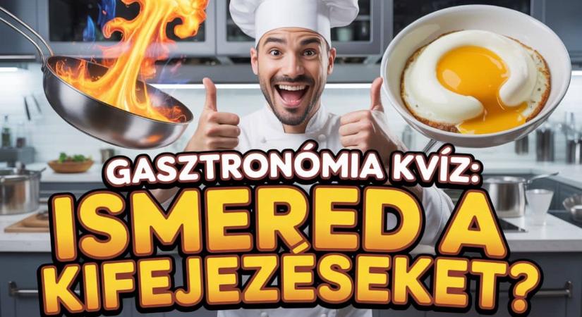 Gasztro kvíz: Blansírozás vagy buggyantás? Teszteld a konyhai szókincsedet tíz kérdéssel
