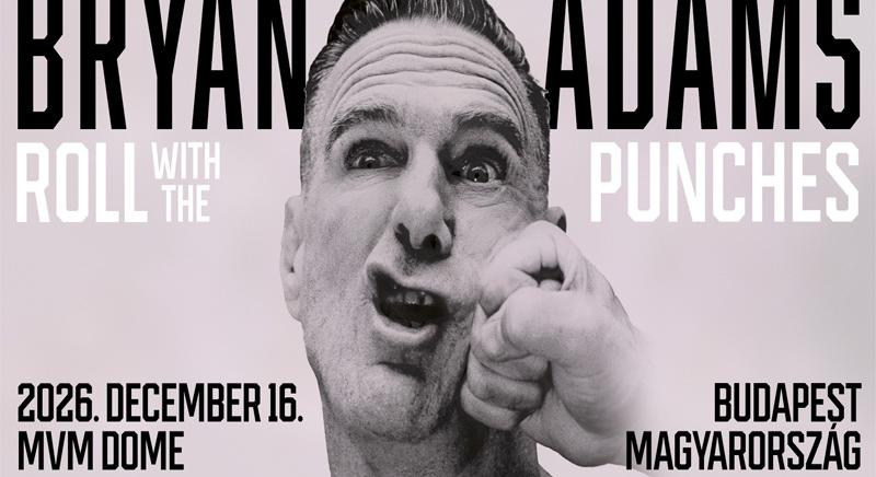 Roll With The Punches – Bryan Adams visszatér az MVM Dome-ba