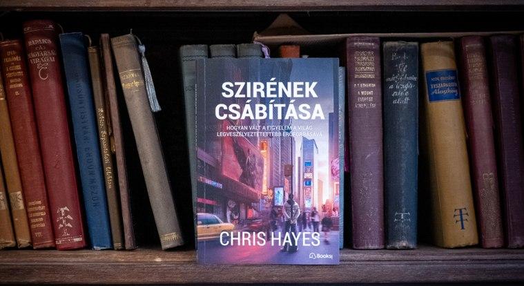 Szirének csábítása könyvajánló: a figyelem a világ legveszélyeztetettebb erőforrása, jobb, ha erre fordítod