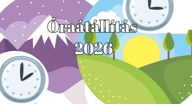 Óraátállítás 2026: ekkor kezdődik a nyári időszámítás Magyarországon