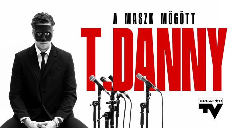 A maszk mögött: dokusorozat készül T. Danny botrányos éveiről