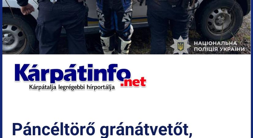 Páncéltörő gránátvetőt, automata fegyvereket és rengeteg lőszert foglaltak le Munkácson