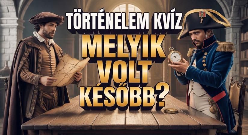Töri kvíz: Hunyadi Mátyás vagy a Nándorfehérvári diadal, vajon melyik esemény volt később?