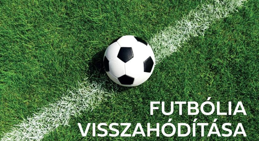 Futbólia visszahódítása – győzelmek és vereségek