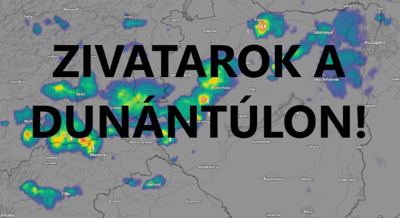 Zivatarok a Dunántúlon!