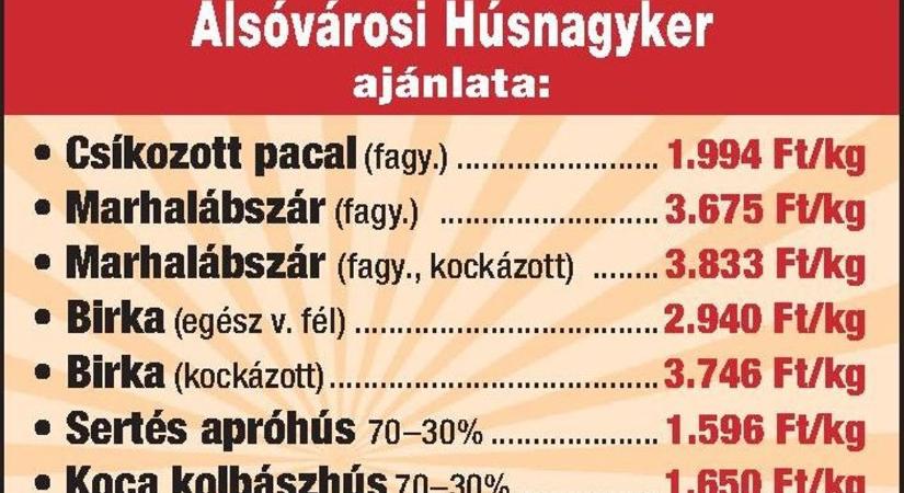 Alsóvárosi Húsnagyker ajánlata