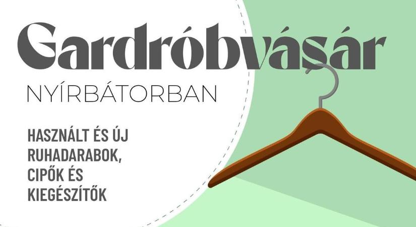 Gardróbvásár Nyírbátorban!