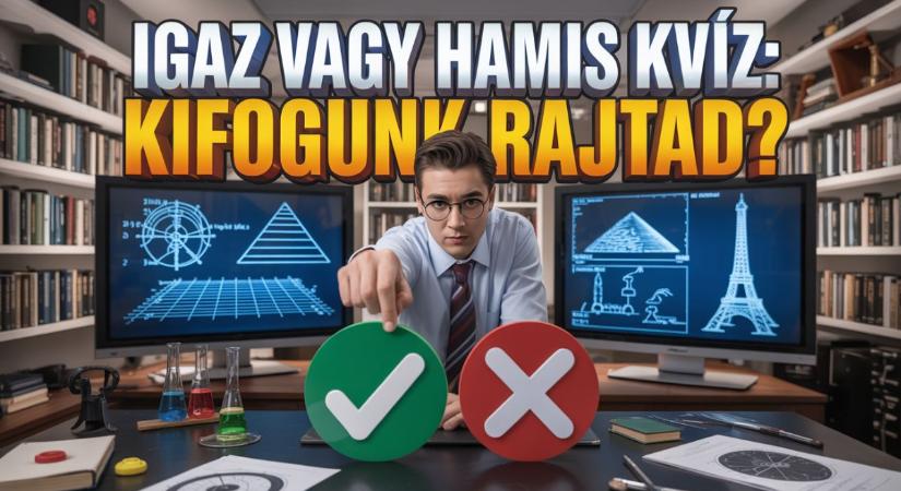 Igaz vagy hamis kvíz: 10 becsapós kérdés a világ meglepő tényeiről
