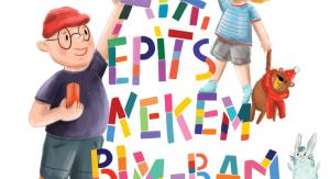 Trencséni Dávid: Apa, építs nekem bim-bam tornyot!