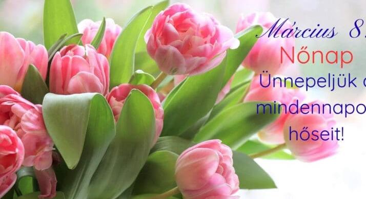 Március 8. – A nap, ami a nőkről szól. Ünnepeljük együtt a mindennapok hősnőit!