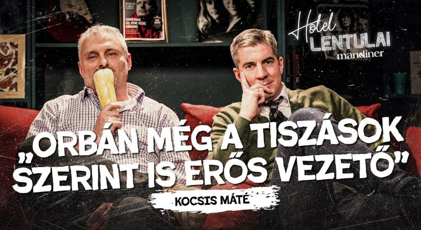„Magyar Péter túlkavarta magát ukrán-ügyben” – Kocsis Máté volt a Hotel Lentulai vendége