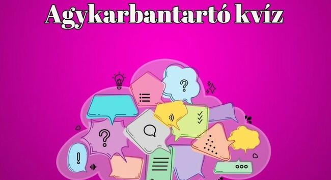 Itt is van - Agykarbantartó kvíz, ahogy szeretitek