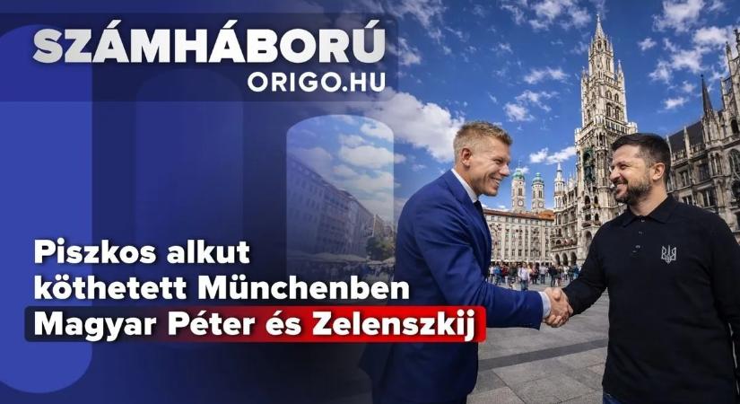 Számháború: Piszkos alkut köthetett Münchenben Magyar Péter és Zelenszkij