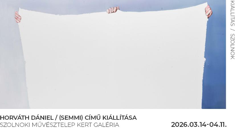 (SEM-MI) – Horváth Dániel kiállítása nyílik a Szolnoki Művésztelepen