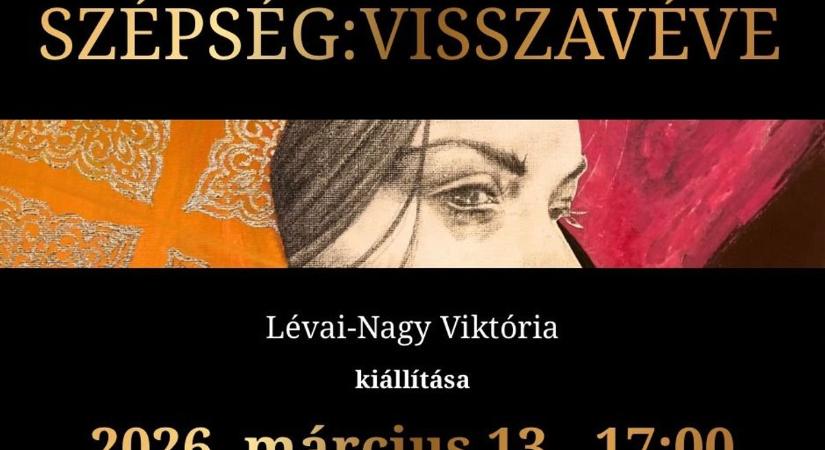 "Szépség: Visszavéve" címmel festménykiállítás lesz látható a Flesch Központban