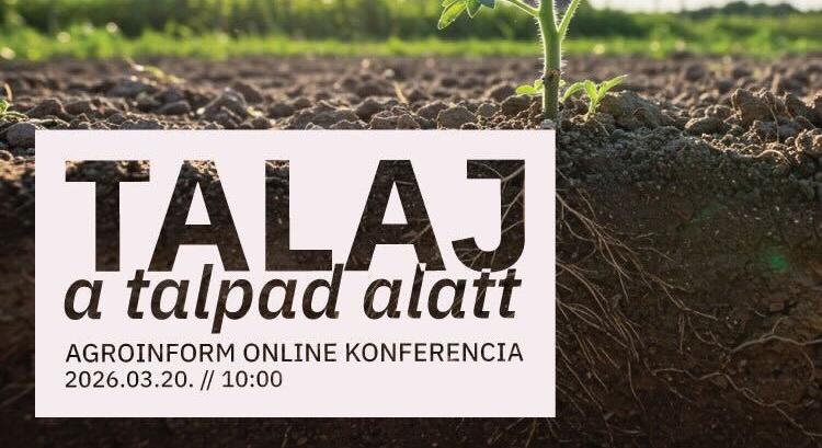 Talaj a talpad alatt Agroinform online konferencia