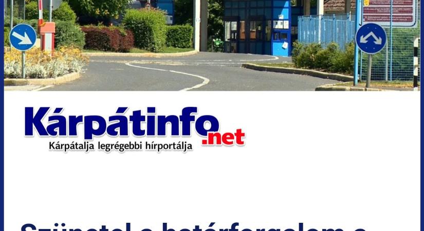 Szünetel a határforgalom a záhonyi közúti határátkelőhelyen