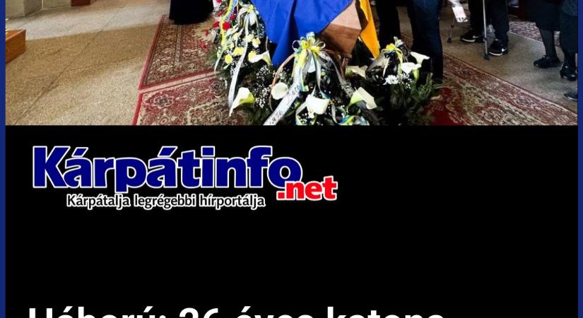 Háború: 26 éves katona temetésére került sor Munkácson