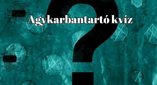 Agykarbantartó kvíz érkezett - Találj rá a helyes válaszokra ma is!