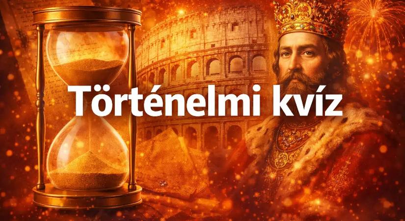 Történelmi kvíz: Nagyon kevesen tudják ezt az évszámos kvízt hibátlanra megoldani!