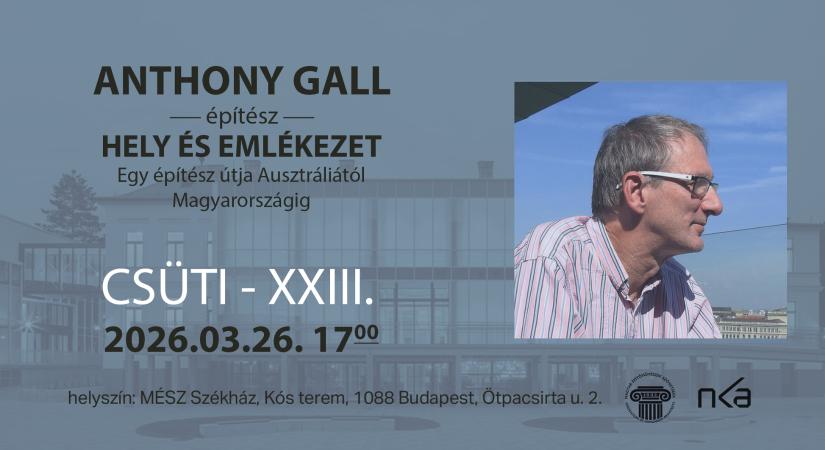 Anthony Gall építész előadása a MÉSZ Székházban