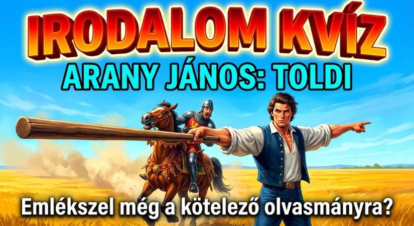 Irodalom kvíz: Repül a nehéz kő… Vajon te is hiba nélkül tudod Toldi történetét?