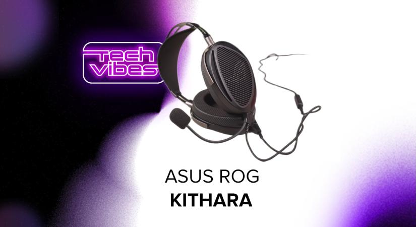 Valóban Hi-Fi kaliberű hangzás egy gamer fejhallgatótól? ASUS ROG Kithara - Tech Vibes