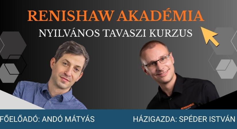 Vegyen részt a Renishaw Akadémia kurzusán!