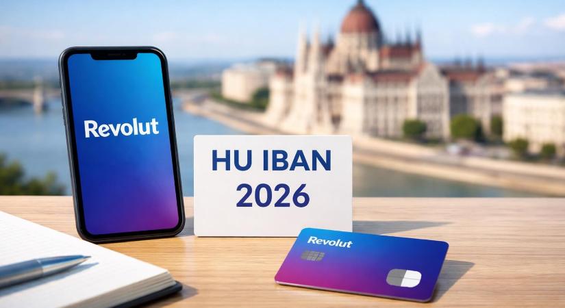 Revolut magyar IBAN 2026-ban: így változhat meg a hazai bankolás