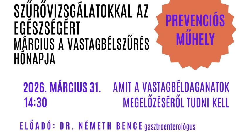 Március a vatsagbélszűrés hónapja - Fontos előadás lesz Győrben
