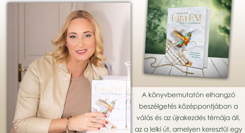Könyvbemutató Mosonmagyaróváron: Dr. Hun Eszter válás és újrakezdés mentor alkotását ismerheted meg