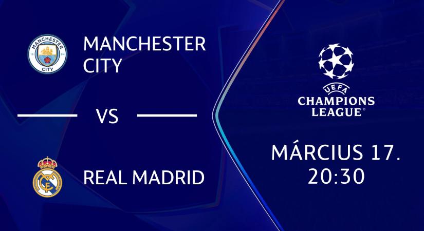 Manchester City-Real Madrid online: így nézheted a meccset