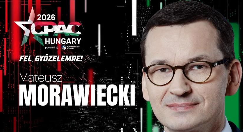 CPAC 2026: Mateusz Morawiecki is visszatér Budapestre