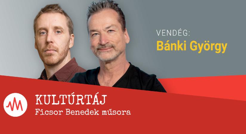 Bánki György: A fideszesek rosszabb lelkiállapotban vannak, mert hinniük kell Orbánnak – Kultúrtáj