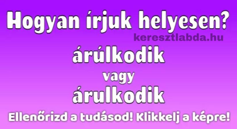 Helyesírás feladat az árulkodik igéről: vajon felismered a logikát a betűk mögött?