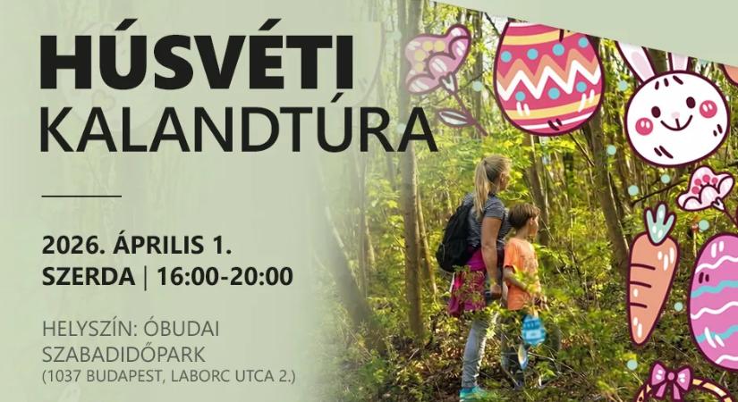 Húsvéti Kalandtúra az Óbudai Szabadidőparkban április 1-jén