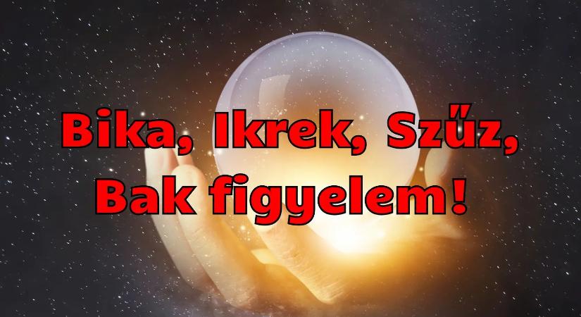 Bika, Ikrek, Szűz, Bak figyelem! Olyan fordulat jöhet, amire sokan már régóta vártak