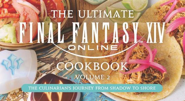 The Ultimate FINAL FANTASY XIV Cookbook Volume 2 - Főzőcske Hydaelyn világában